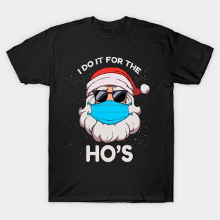 I Do It for The Hos Ugly Christmas, Funny Inappropriate Xmas Santa Tee T-Shirt